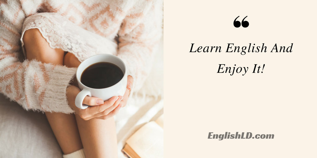 Learn English And Enjoy It!