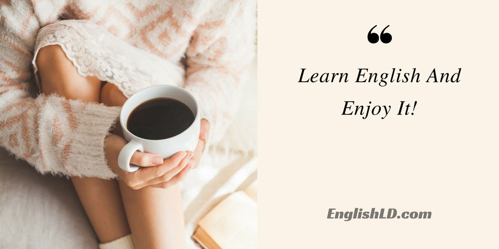 Learn English And Enjoy It!